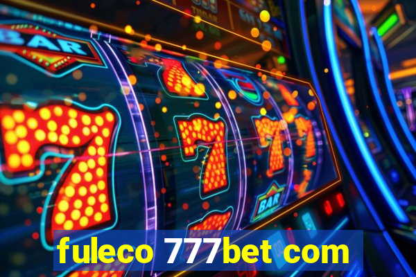 fuleco 777bet com